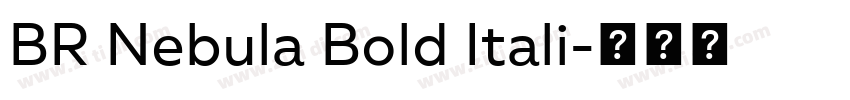 BR Nebula Bold Itali字体转换